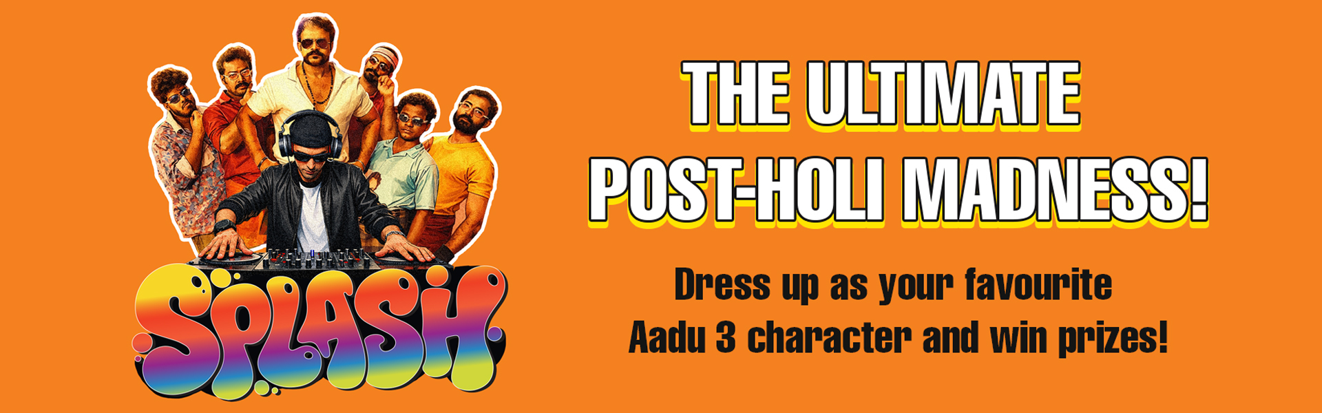 Splash-The Ultimate Post Holi Madness